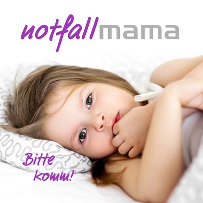 Notfallmama - Betreuung erkrankter Kinder zu Hause